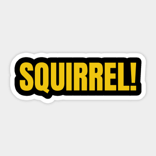 Squirrel! Sticker